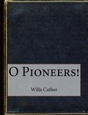 O Pioneers!