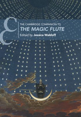The Cambridge Companion to the Magic Flute (Cambridge Companions to Music) Cover Image