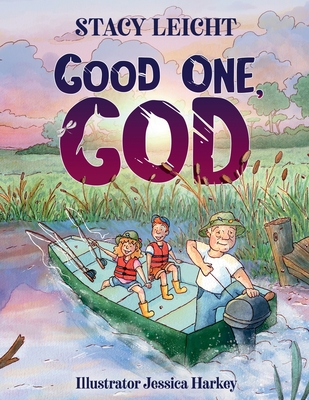 Good One, God By Stacy Leicht Cover Image