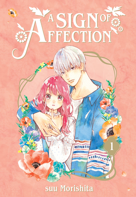 A Sign of Affection 1 By suu Morishita Cover Image