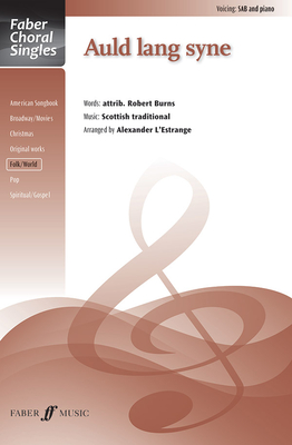 Auld Lang Syne: Sab, Choral Octavo (Faber Choral Singles) Cover Image