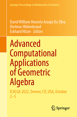 Geometric Algebra Advanced Advanced Computational Applications of Geometric Algebra: Icacga 2022 ...