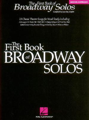 The First Book of Broadway Solos: Mezzo-Soprano Edition Cover Image