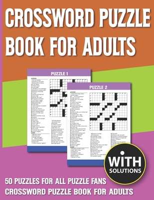 Crossword Puzzle Book For Adults: Puzzles Book Gift for Adults and Puzzlers Fans With Solutions Cover Image