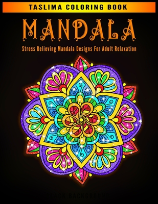 Mandala: White Background Stress Relieving Mandala Designs for Adults - An Adult Coloring Book with intricate Mandalas for Stre By Taslima Coloring Books Cover Image