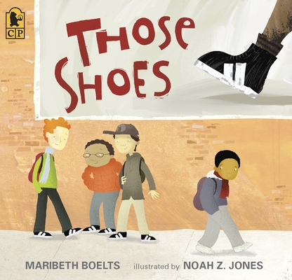 Those Shoes By Maribeth Boelts, Noah Z. Jones (Illustrator) Cover Image