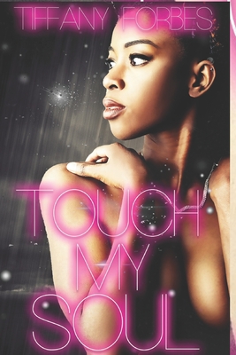 Touch My Soul: An Urban Fiction Standalone Cover Image