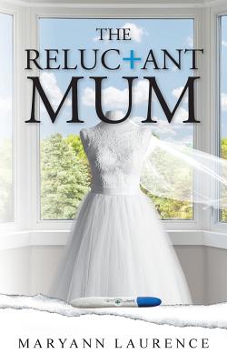 The Reluctant Mum By Maryann Laurence Cover Image