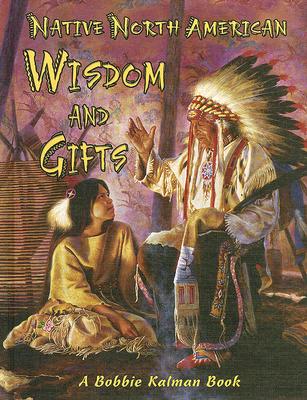 Native North American Wisdom and Gifts (Native Nations of North America) Cover Image