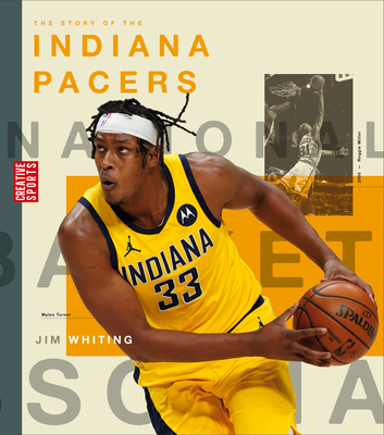 The Story of the Indiana Pacers (Creative Sports: A History of Hoops) Cover Image