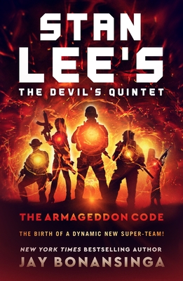 Stan Lee's The Devil's Quintet: The Armageddon Code: A Novel By Jay Bonansinga, Stan Lee (Contributions by) Cover Image
