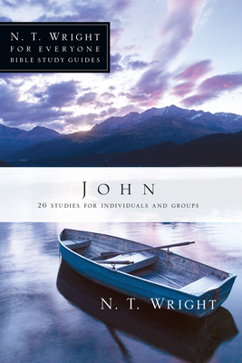 John: 26 Studies for Individuals or Groups By N. T. Wright, Kristie Berglund (With) Cover Image