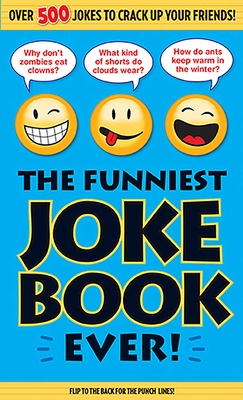 The Funniest Joke Book Ever! Cover Image