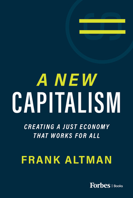 A New Capitalism: Creating a Just Economy That Works for All Cover Image