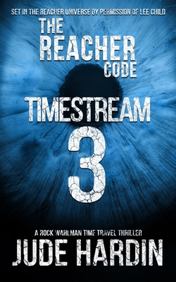 The Reacher Code: Timestream 3