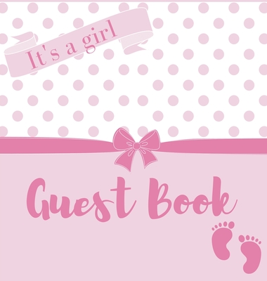 It's a girl, baby shower guest book (Hardback) Cover Image