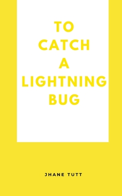 To Catch A Lightning Bug Cover Image