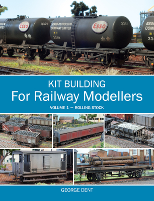 Kit Building for Railway Modellers: Volume 1 - Rolling Stock Cover Image