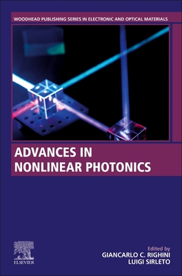 Advances in Nonlinear Photonics (Woodhead Publishing Electronic and Optical Materials)