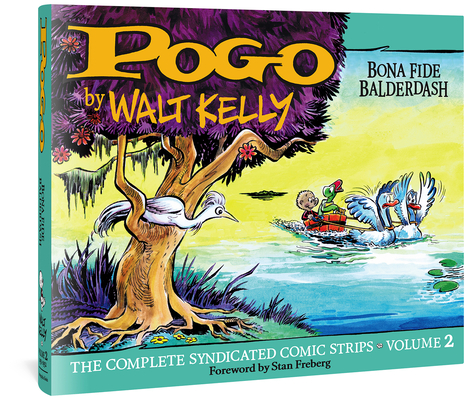 Pogo The Complete Syndicated Comic Strips: Volume 2: Bona Fide Balderdash (Walt Kelly's Pogo) By Walt Kelly, Walt Kelly (By (artist)), Stan Freberg (Foreword by) Cover Image