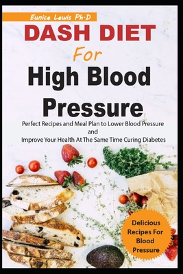 Lowering Your Blood Pressure with the DASH Eating Plan