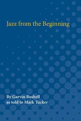 Jazz from the Beginning (The Michigan American Music Series)