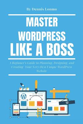 Master Wordpress Like a Boss: A Beginner Cover Image