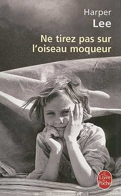 Ne Tirez Pas Sur l'Oiseau Moqueur (Le Livre de Poche) Cover Image