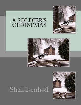 A Soldier's Christmas By Shell Isenhoff Cover Image