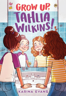 Grow Up, Tahlia Wilkins! (Signed)