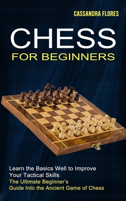 Chess Openings : A Beginner's Guide to Chess Openings (Hardcover) 