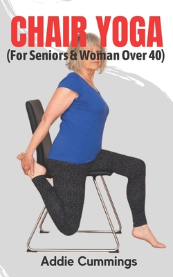 CHAIR YOGA (For Seniors & Woman Over 40) Cover Image