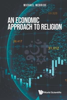 An Economic Approach to Religion By Michael McBride Cover Image