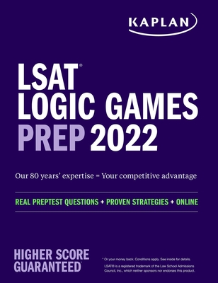 LSAT Logic Games Prep 2022: Real Preptest Questions + Proven Strategies + Online (Kaplan Test Prep) Cover Image