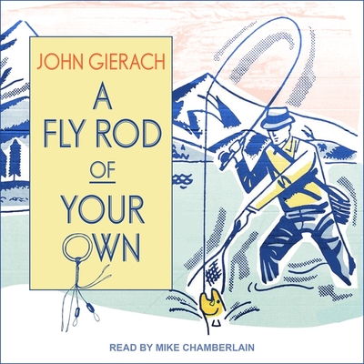 A Fly Rod of Your Own Cover Image