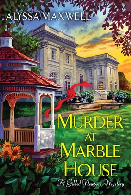 Murder at Marble House (A Gilded Newport Mystery #2) By Alyssa Maxwell Cover Image