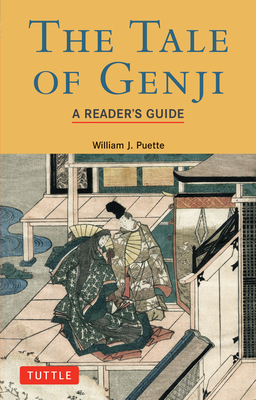 Tale of Genji: A Reader's Guide (Tuttle Classics) By William J. Puette Cover Image