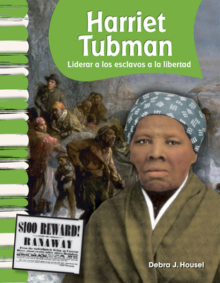 Harriet Tubman: Liderar a los esclavos a la libertad (Social Studies: Informational Text) Cover Image