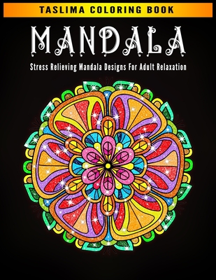 Adult Coloring Book: Stress Relieving Mandala Designs: Mandala Coloring  Book (Stress Relieving Designs) by Coloring Books, Coloring Books for  Adults, Coloring Books for Adults Relaxation, Paperback