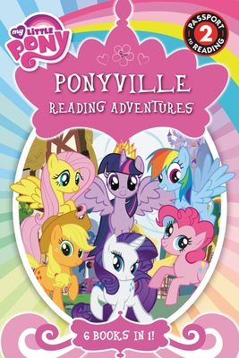 My Little Pony: Ponyville Reading Adventures (Passport to Reading Level 2) Cover Image