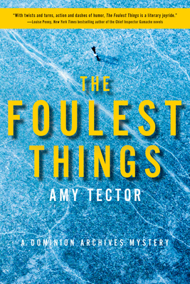 The Foulest Things: A Dominion Archives Mystery (Dominion Archives Mysteries #1)