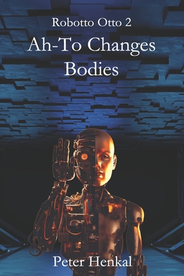 AH-TO Changes Bodies: The special Forces Robot Cover Image