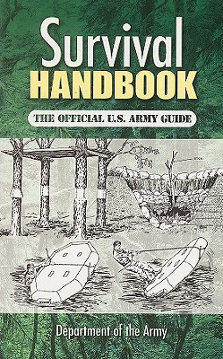 Survival Handbook: The Official U.S. Army Guide By Department of the Army Cover Image