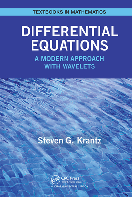 Differential Equations: A Modern Approach with Wavelets (Textbooks in Mathematics) Cover Image