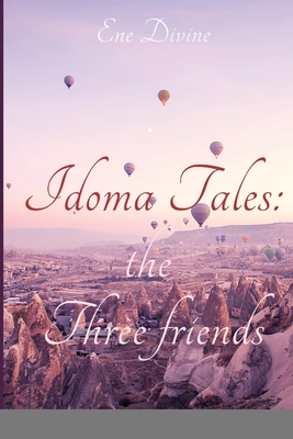 Idoma Tales: The Three Friends Cover Image
