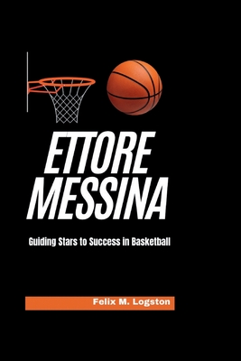Ettore Messina: Guiding Stars to Success in Basketball Cover Image