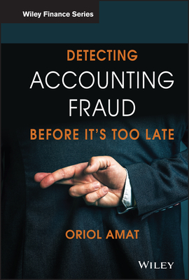 Detecting Accounting Fraud Before It's Too Late (Wiley Finance)