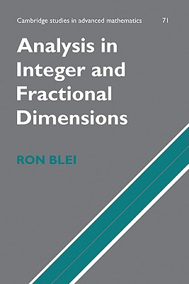 Analysis in Integer and Fractional Dimensions (Cambridge Studies in Advanced Mathematics #71) Cover Image