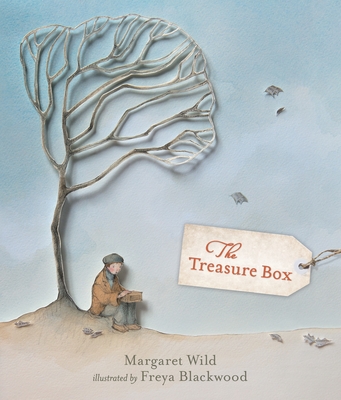 The Treasure Box By Margaret Wild, Freya Blackwood (Illustrator) Cover Image