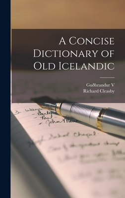 A Concise Dictionary of old Icelandic